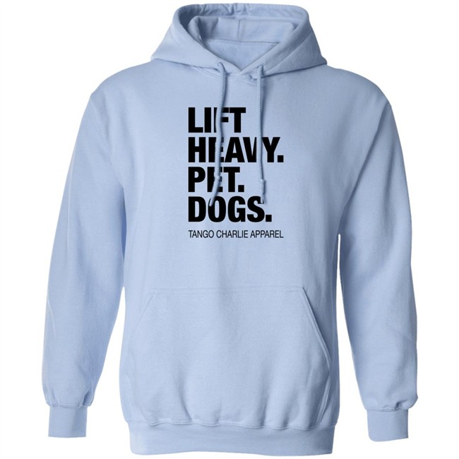 Tango Charlie Apparel Lift Heavy Pet Dogs Shirt Laken Tomlinson Connor Hughes Laken Tomlinson Connor Hughes Tango Charlie Apparel Lift Heavy Pet Dogs Shirt