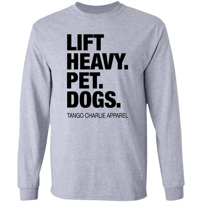 Tango Charlie Apparel Lift Heavy Pet Dogs Shirt Laken Tomlinson Connor Hughes Laken Tomlinson Connor Hughes Tango Charlie Apparel Lift Heavy Pet Dogs Shirt