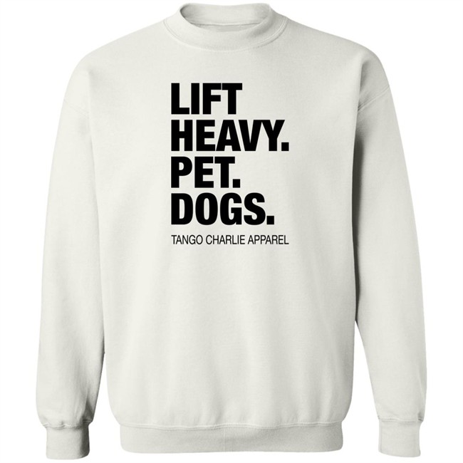 Tango Charlie Apparel Lift Heavy Pet Dogs Shirt Laken Tomlinson Connor Hughes Tango Charlie Apparel Lift Heavy Pet Dogs Shirt Laken Tomlinson Connor Hughes