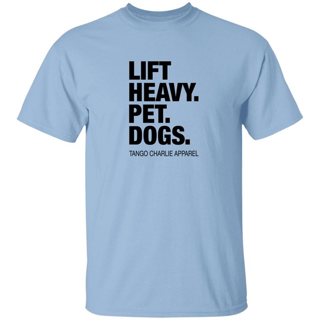 Tango Charlie Apparel Lift Heavy Pet Dogs Shirt Laken Tomlinson Connor Hughes