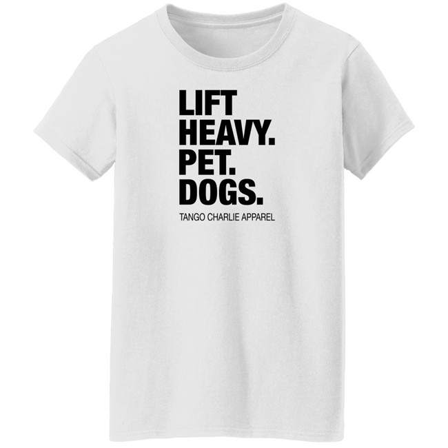 Tango Charlie Apparel Lift Heavy Pet Dogs Shirt Laken Tomlinson Connor Hughes Tango Charlie Apparel Lift Heavy Pet Dogs Shirt Laken Tomlinson Connor Hughes