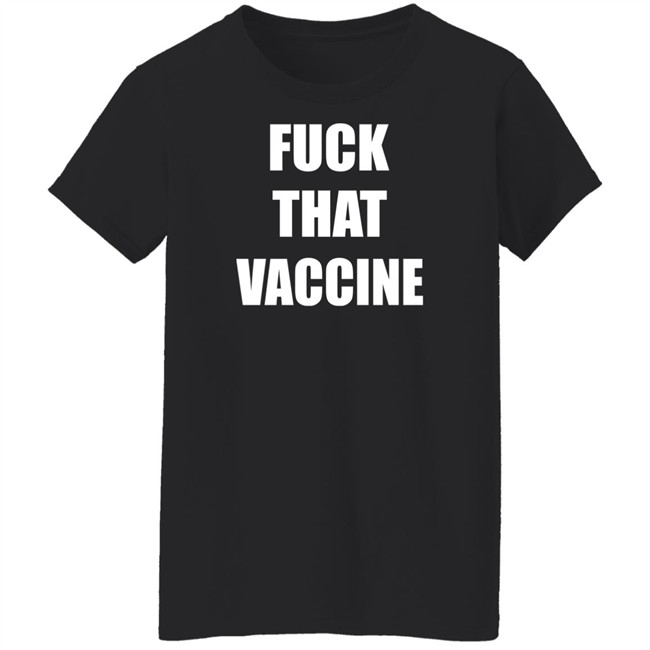 Maj Toure Black Guns Matter Merchandise Fuck That Vaccine Black Tee Shirt Maj Toure Black Guns Matter Merchandise Fuck That Vaccine Black Tee Shirt
