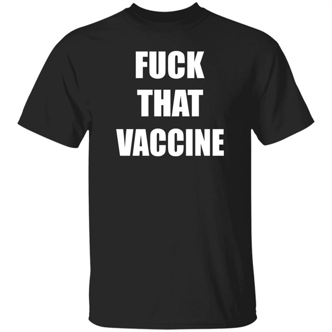 Maj Toure Black Guns Matter Merchandise Fuck That Vaccine Black Tee Shirt Fuck That Vaccine Black Tee Shirt Maj Toure Black Guns Matter Merchandise