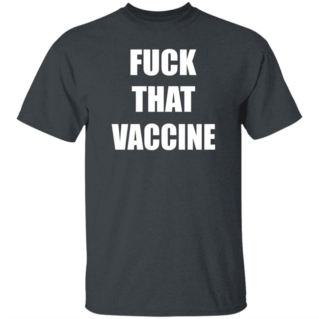 Maj Toure Black Guns Matter Merchandise Fuck That Vaccine Black Tee Shirt Maj Toure Black Guns Matter Merchandise Fuck That Vaccine Black Tee Shirt