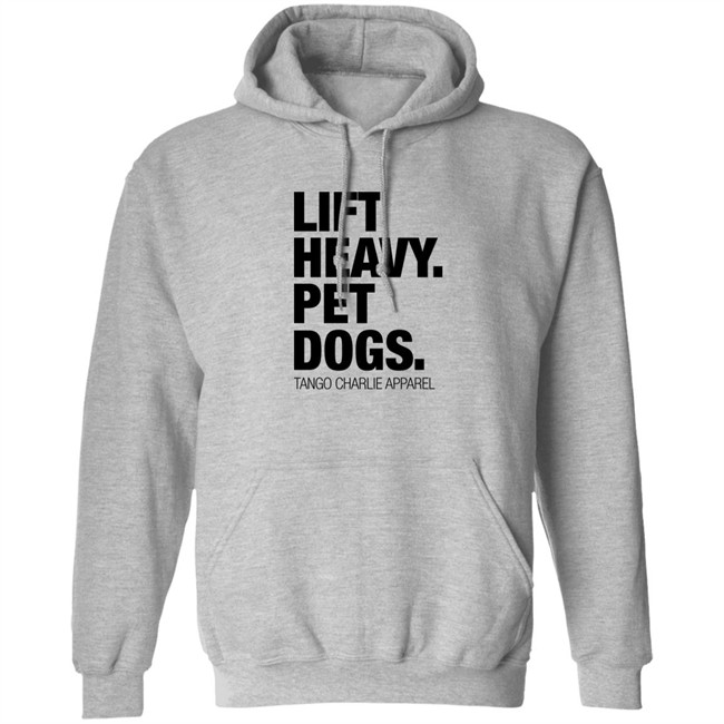 Lift Heavy Pet Dogs Tee Shirt Tango Charlie Apparel Merchandise Laken Tomlinson Lift Heavy Pet Dogs Tee Shirt Laken Tomlinson Tango Charlie Apparel Merchandise