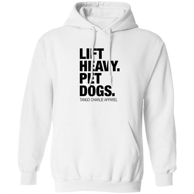 Lift Heavy Pet Dogs Tee Shirt Tango Charlie Apparel Merchandise Laken Tomlinson Lift Heavy Pet Dogs Tee Shirt Tango Charlie Apparel Merchandise Laken Tomlinson