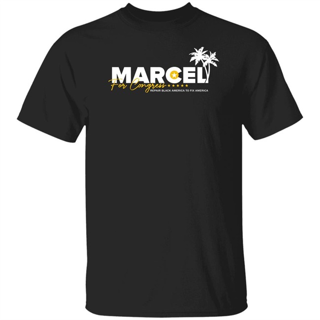 Marcel For Congress Shirt Repair Black America To Fix America Marcel For Congress Shirt Repair Black America To Fix America