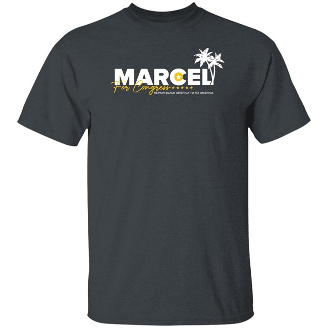 Marcel For Congress Shirt Repair Black America To Fix America Repair Black America To Fix America Marcel For Congress Shirt