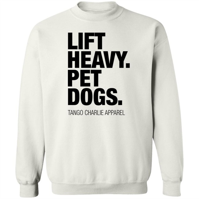 Lift Heavy Pet Dogs Tango Charlie Apparel Shirt Laken Tomlinson Connor Hughes Lift Heavy Pet Dogs Tango Charlie Apparel Shirt Laken Tomlinson Connor Hughes