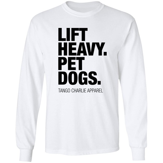 Lift Heavy Pet Dogs Tango Charlie Apparel Shirt Laken Tomlinson Connor Hughes Lift Heavy Pet Dogs Tango Charlie Apparel Shirt Connor Hughes Laken Tomlinson