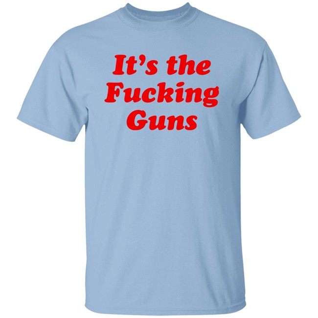 Sonni Mun It's The Fucking Guns Shirt It's The Fucking Guns Shirt Sonni Mun
