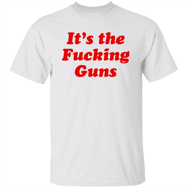 Sonni Mun It's The Fucking Guns Shirt It's The Fucking Guns Shirt Sonni Mun