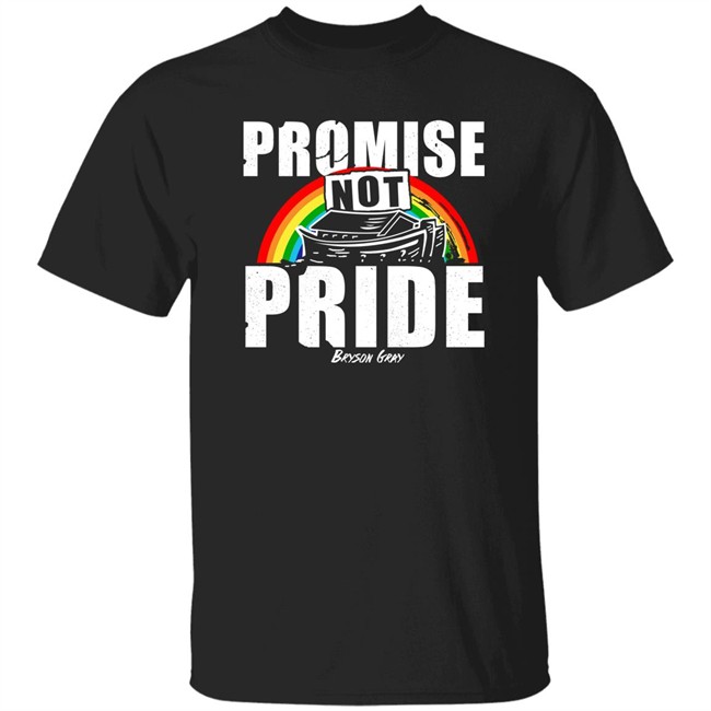 Bryson Gray Store Promise Not Pride Shirt Bryson Gray Store Promise Not Pride Shirt