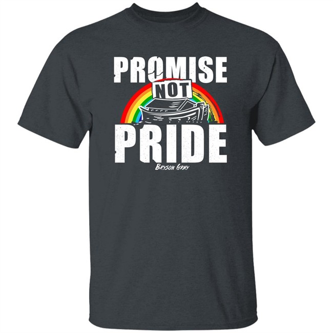 Bryson Gray Store Promise Not Pride Shirt Promise Not Pride Shirt Bryson Gray Store
