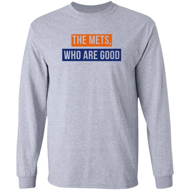 Lfgm The Mets Who Are Good Shirt The Mets Who Are Good Shirt Lfgm