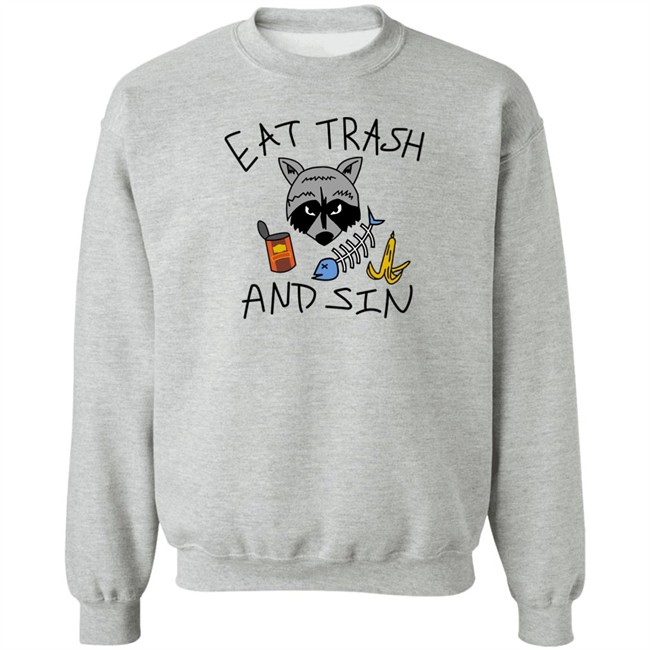 Eat Trash And Sin T Shirt Shitheadsteve Merch Eat Trash And Sin T Shirt Shitheadsteve Merch