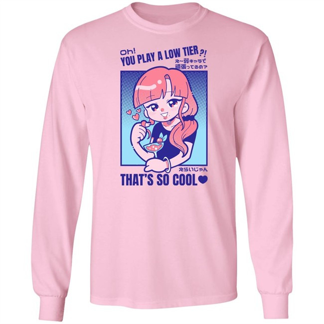 Oh You Play Alow Tier That's So Cool Shirt Marikyuunn Gcyoshi13