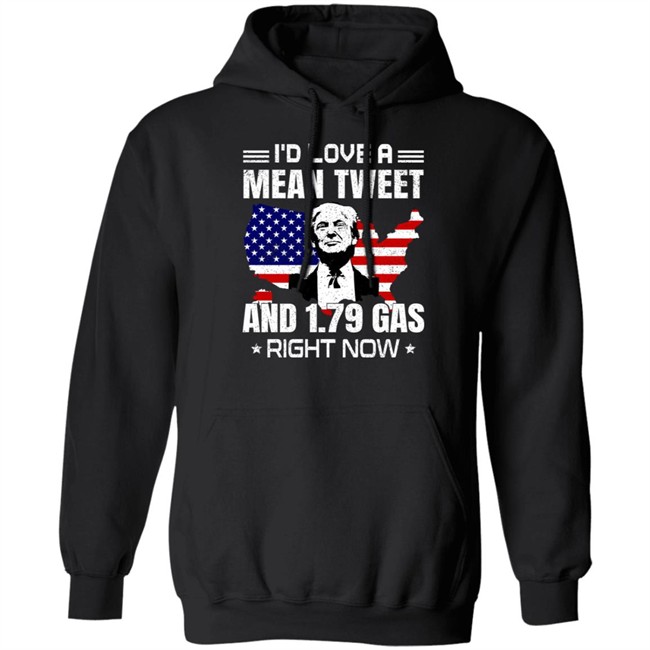 Trump I'd Love A Mean Tweet And 1.79 Gas Right Now Shirt Sam Barkdoll