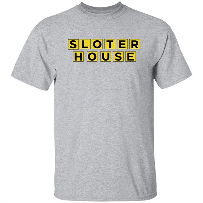 Kyle Sloter Sloter House Shirt Kyle Sloter Sloter House Shirt