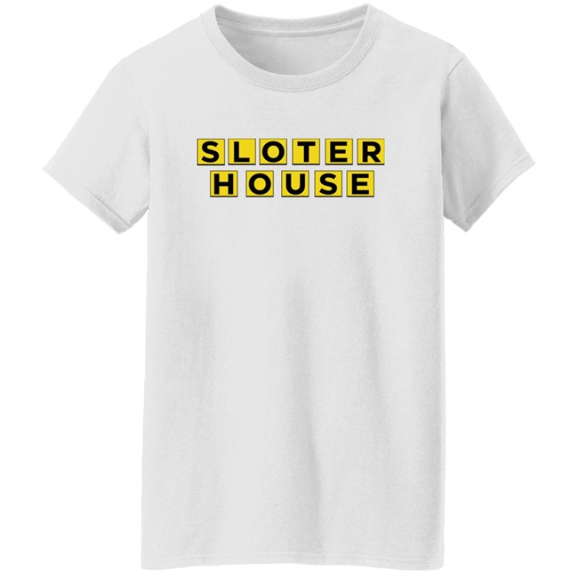 Kyle Sloter Sloter House Shirt Sloter House Shirt Kyle Sloter