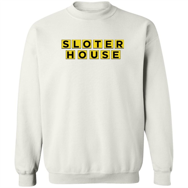 Kyle Sloter Sloter House Shirt Sloter House Shirt Kyle Sloter