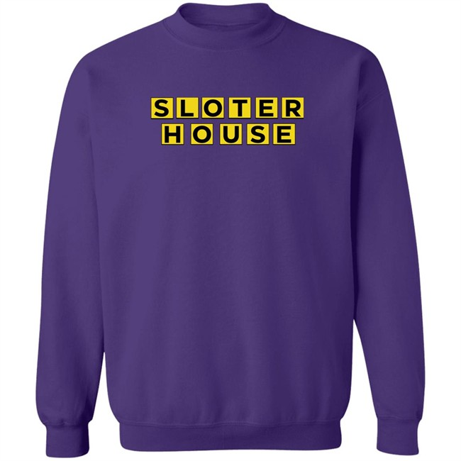 Kyle Sloter Sloter House Shirt Sloter House Shirt Kyle Sloter