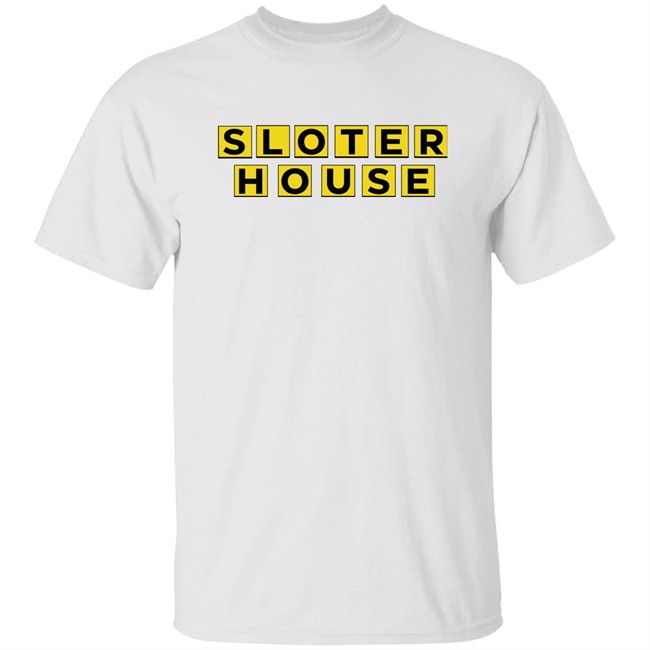 Kyle Sloter Sloter House Shirt Sloter House Shirt Kyle Sloter