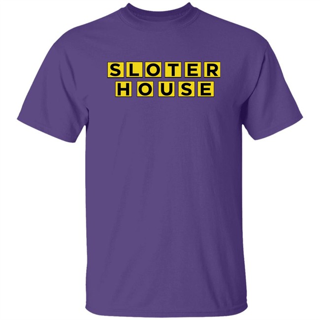 Kyle Sloter Sloter House Shirt Sloter House Shirt Kyle Sloter