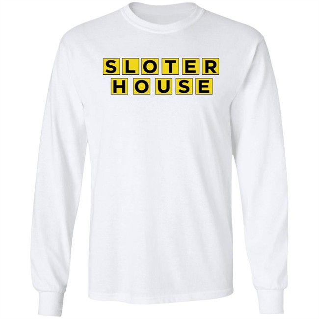 Kyle Sloter Sloter House Shirt Sloter House Shirt Kyle Sloter