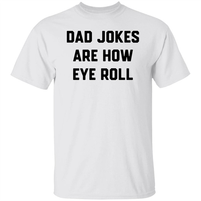 Brad Fitzpatrick Dad Jokes Are How Eye Roll Shirt Brad Fitzpatrick Dad Jokes Are How Eye Roll Shirt