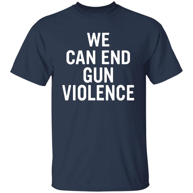 We Can And Gun Violence Shirt B'day Paul McCartney B'day Paul McCartney We Can And Gun Violence Shirt