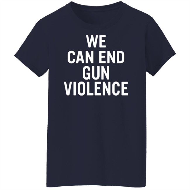 We Can And Gun Violence Shirt B'day Paul McCartney B'day Paul McCartney We Can And Gun Violence Shirt