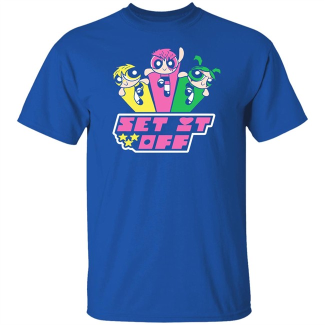 Set It Off Powerpuff Girls Shirt Set It Off Merch Set It Off Powerpuff Girls Shirt Set It Off Merch