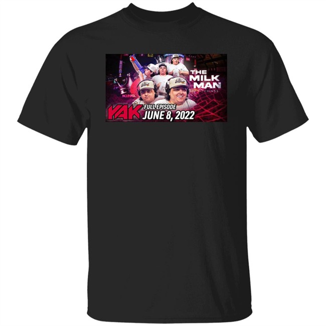 The Milk Man Tj Hitchings Yak Full Episode June 8 2022 Shirt Tj Chop Big Cat The Yak Tj Chop The Milk Man Tj Hitchings Yak Full Episode June 8 2022 Shirt Big Cat The Yak