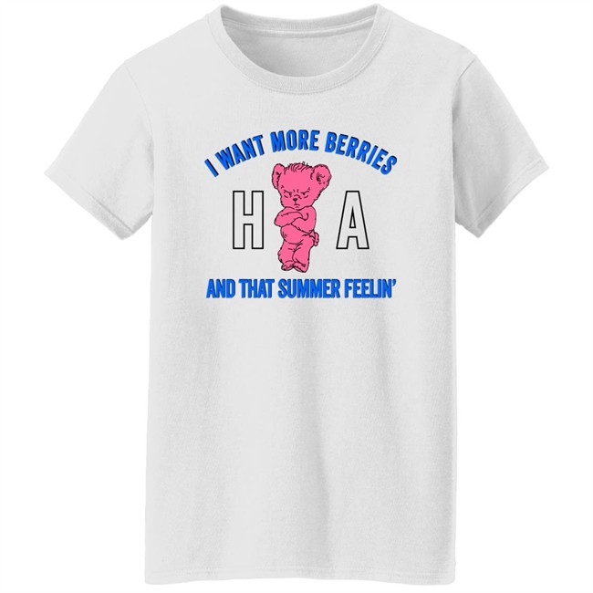 Hl Daily I Want More Berries And That Summer Feelin T Shirt Watermelon Sugar Watermelon Sugar Hl Daily I Want More Berries And That Summer Feelin T Shirt