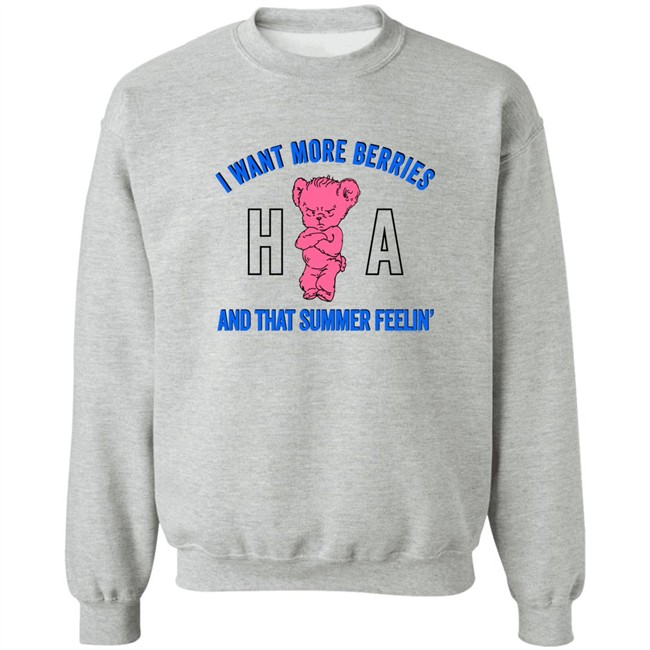 Hl Daily I Want More Berries And That Summer Feelin T Shirt Watermelon Sugar Hl Daily Watermelon Sugar I Want More Berries And That Summer Feelin T Shirt