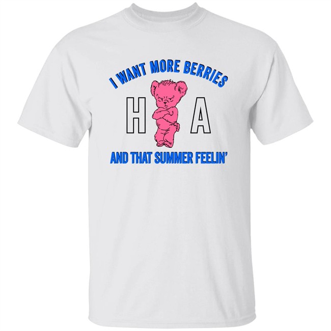 I Want More Berries And That Summer Feelin T Shirt Watermelon Sugar Hl Daily