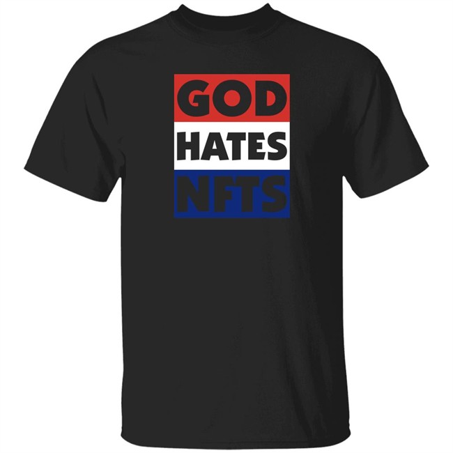 The Hundreds Staged An Anti-Crypto Protest God Hates Nft Shirt God Hates Nft Shirt The Hundreds Staged An Anti-Crypto Protest