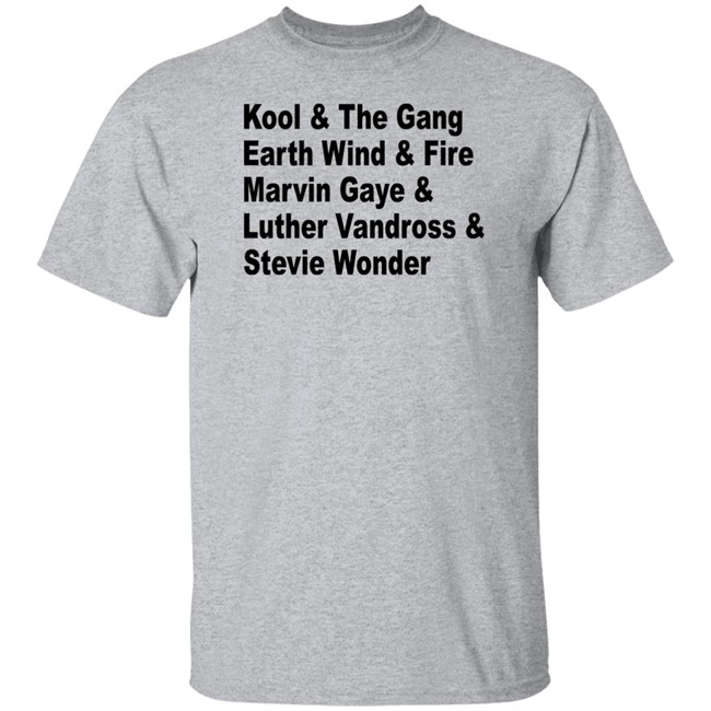 Kool The Gang Earth Wind Fire Marvin Gaye Luther Vandross Stevie Wonder Shirt Kool The Gang Earth Wind Fire Marvin Gaye Luther Vandross Stevie Wonder Shirt