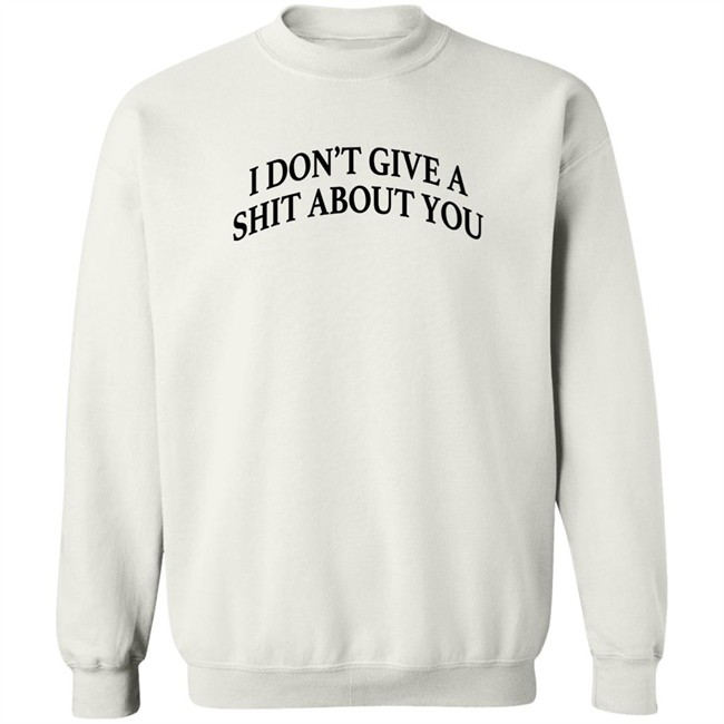 I Don't Give A Shit About You Shirt Donald Trump