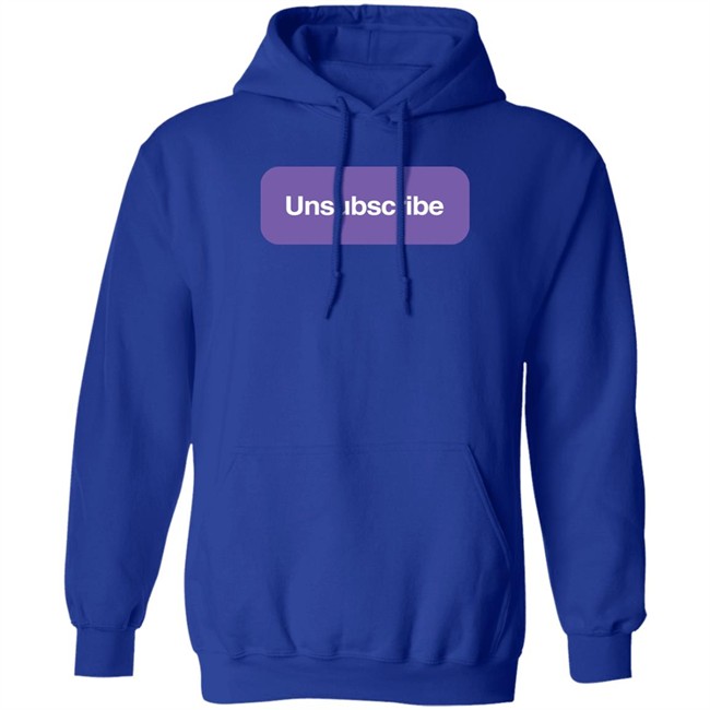 Unsubscribe T Shirt Unsubscribe Podcast Merch Unsubscribe Podcast Merch Unsubscribe T Shirt