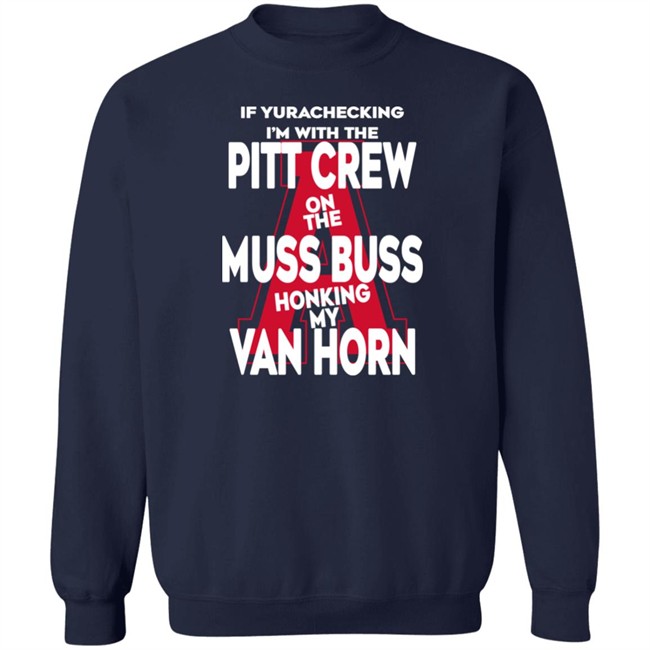 Alyssa Orange If Yurachecking I'm With The Pitt Crew On The Muss Bus Honking My Van Horn Shirt Alyssa Orange If Yurachecking I'm With The Pitt Crew On The Muss Bus Honking My Van Horn Shirt