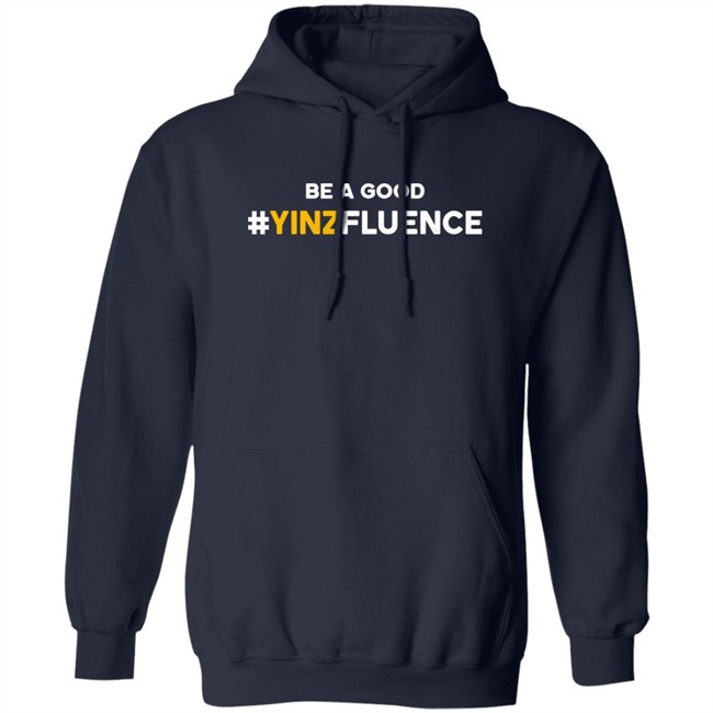 Reclaim Tees Store Be A Good YINZfluence Shirt Paul Zeise Be A Good YINZfluence Shirt Paul Zeise Reclaim Tees Store