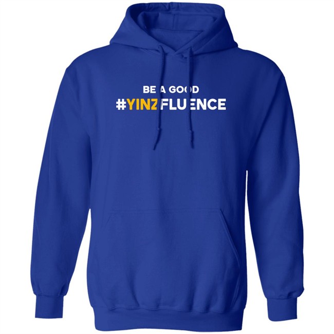 Reclaim Tees Store Be A Good YINZfluence Shirt Paul Zeise Be A Good YINZfluence Shirt Paul Zeise Reclaim Tees Store