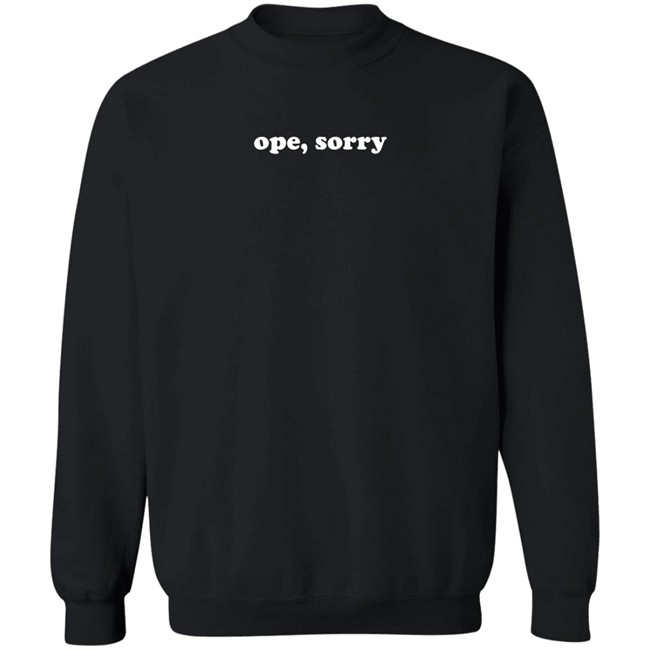 Midwest Vs Everybody Merch Ope Sorry Lemme Sneak Right Past Ya Shirt Ope Sorry Lemme Sneak Right Past Ya Shirt Midwest Vs Everybody Merch