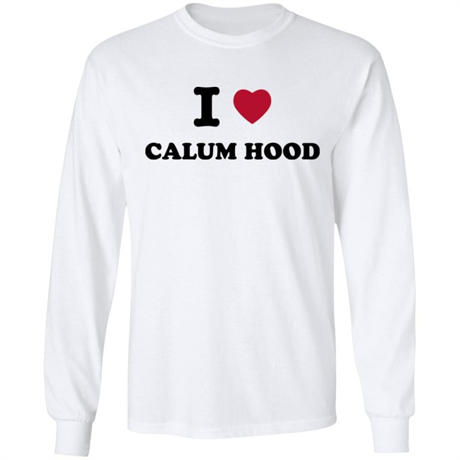 I Love Calum Hood Shirt