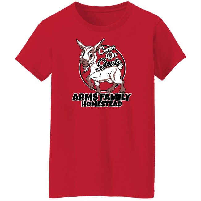 Arms Family Homestead Merch Come On Goats Tee Shirt