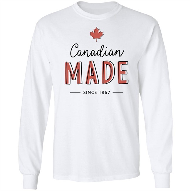 Canadian Made Since 1867 T Shirt Rebel News Store Rebel News Store Canadian Made Since 1867 T Shirt