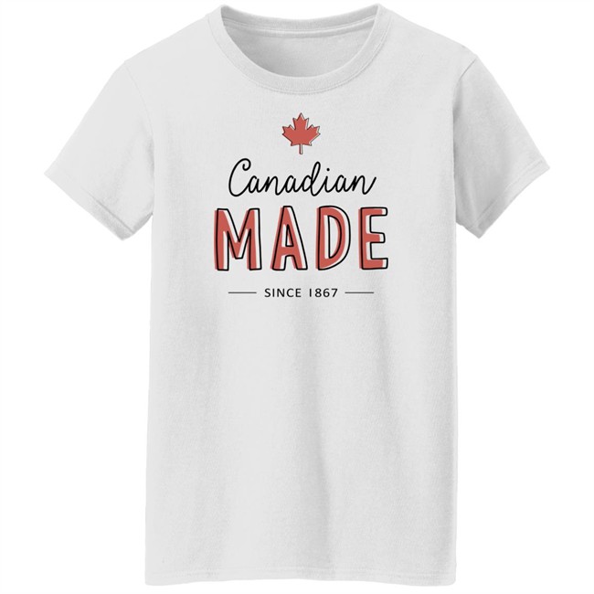 Canadian Made Since 1867 T Shirt Rebel News Store Rebel News Store Canadian Made Since 1867 T Shirt