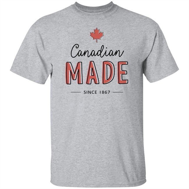 Canadian Made Since 1867 T Shirt Rebel News Store Rebel News Store Canadian Made Since 1867 T Shirt